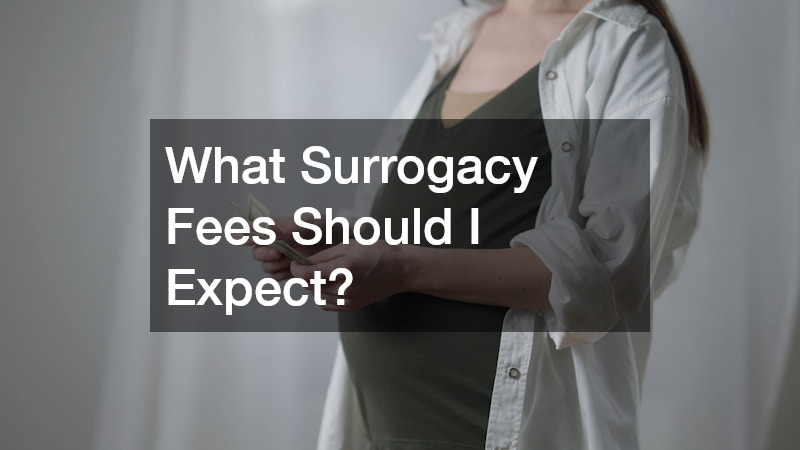 What Surrogacy Fees Should I Expect?