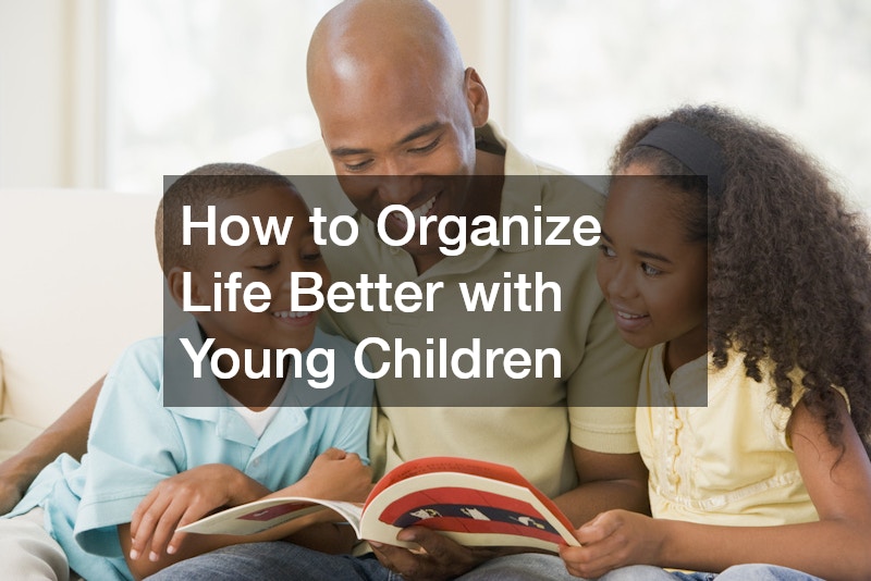 How to Organize Life Better with Young Children